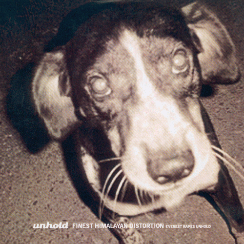 Unhold : Finest Himalayan Distortion ,Everest Rapes Unhold Unhold : Finest Himalayan Distortion ,Everest Rapes Unhold